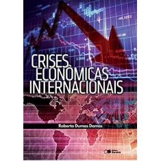 Imagem de Crises Econômicas Internacionais - Damas, Roberto Dumas; - 9788547212551