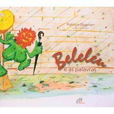 Imagem de Beleléu e as Palavras - Patricio Dugnani - 9788535637007