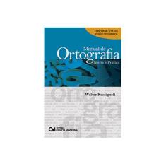 Imagem de Manual de Ortografia: Teoria e Prática - Walter Rossignoli - 9788539903566