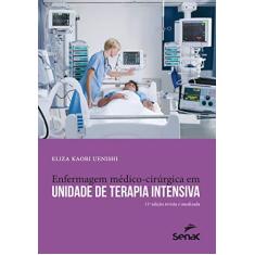 Imagem de Enfermagem Médico-Cirúrgica em Unidade de Terapia Intensiva - Eliza Kaori Uenishi - 9788539612086