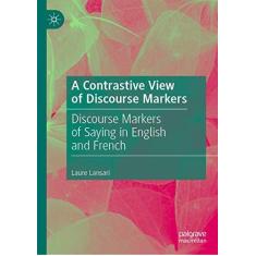 Imagem de A Contrastive View of Discourse Markers: Discourse Markers of Saying in English and French