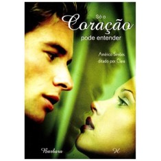 Imagem de Só o Coração Pode Entender - Simões, Américo - 9788599039274