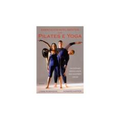 Imagem de Exercícios Inteligentes com Pilates e Yoga - Robinson, Lynne; Napper, Howard - 9788531513626
