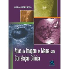 Imagem de Atlas De Imagem Da Mama Com Correlação Clinica - Capa Comum - 9788537202470