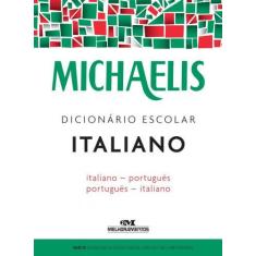 Imagem de Michaelis - Dicionário Escolar Italiano - Italiano-Português - André Guilherme Polito; - 9788506078501