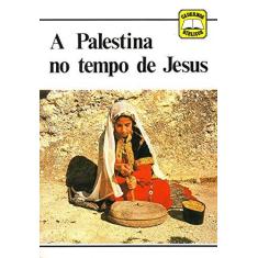 Imagem de Palestina No Tempo De Jesus, A (C. Cadernos Biblicos) - Saulnier,christiane - 9788534904902
