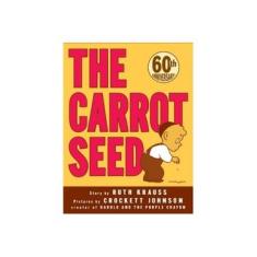 Imagem de The Carrot Seed 60th Anniversary Edition - Ruth Krauss - 9780060233501
