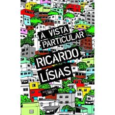 Imagem de Vista Particular, A - Ricardo Lísias - 9788556520272