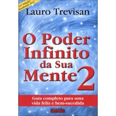 Imagem de O Poder Infinito da Sua Mente 2 - 13ª Ed. 2012 - Trevisan, Lauro - 9788571510340