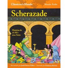 Imagem de Scherazade: Histórias de As Mil e uma Noites - Coleção Clássicos do Mundo - Jordi Sierra I Fabra - 9788535641240