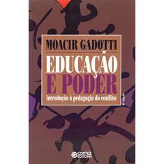 Imagem de Educação e Poder: Introdução à Pedagogia do Conflito - Moacir Gadotti - 9788524918841