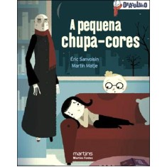 Imagem de A Pequena Chupa-cores - Sanvoisin, Eric - 9788580630213
