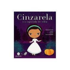 Imagem de Cinzarela e o Sapatinho de Vidro - Perrault, Charles - 9788568790021