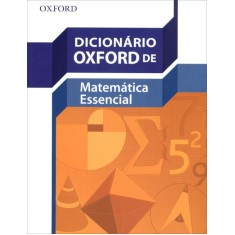Imagem de Dicionário Oxford de Matemática Essencial - Oxford - 9788565547031
