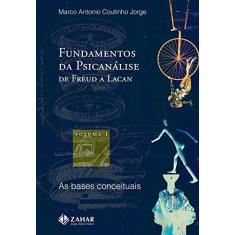 Imagem de Fundamentos da Psicanalise de Freud a Lacan 1 - Jorge, Marco Antonio Coutinho - 9788571105546