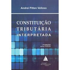 Imagem de Constituição Tributária Interpretada - Andrei Pitten Velloso - 9788569538387