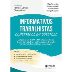Imagem de Informativos Trabalhistas Comentados em Questões - Felipe Fernandes - 9788544226223
