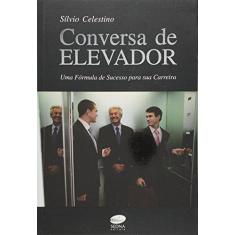 Imagem de Conversa de Elevador - Celestino, Sílvio - 9788560317028