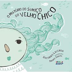 Imagem de O Misterio Do Sumiço Do Velho Chico - Capa Comum - 9788524921391