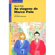 Imagem de As Viagens de Marco Polo - Col. Reencontro - 11ª Edição 2003 - Machado, Ana Maria - 9788526247666