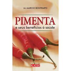 Imagem de Pimenta e seus Benefícios À Saúde - Bontempo, Marcio - 9788598497648