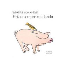 Imagem de Estou Sempre Mudando - Gill, Bob - 9788561635428
