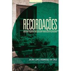 Imagem de Recordações. Quando Registros do Passado Retornam no Presente - Jacira Lopes Rodrigues Da Cruz - 9788578670603