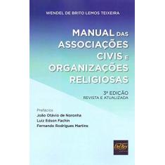 Imagem de Manual das Associações Civís e Organizações Religiosas - 03Edição/19 - Wendel De Brito Lemos Teixeira - 9788538405429