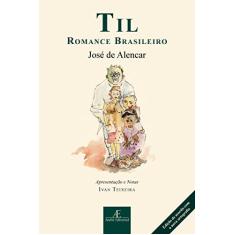 Imagem de Til - Romance Brasileiro - Col. Clássicos Ateliê - Alencar, José De - 9788574805870