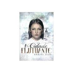 Imagem de A Cidade Flutuante - Dias, Daniel - 9788567191041