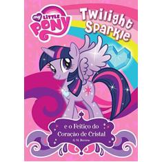 Imagem de My Little Pony Twilight Sparkle e o Feitiço do Coração de Cristal - G. M. Berrow - 9788538055525