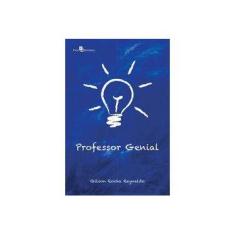 Imagem de Professor Genial - Gilson Rocha Reynaldo - 9788546205769