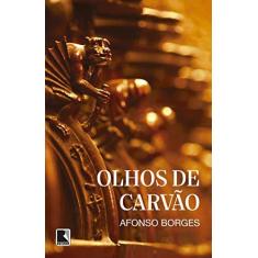 Imagem de Olhos do Carvão - Afonso Borges - 9788501108999