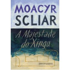 Imagem de A Majestade do Xingu - Edição de Bolso - Scliar, Moacyr - 9788535914382