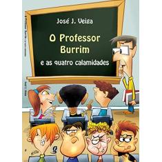 Imagem de Professor Burrim e as Quatro Calamidades, O - J. J. Veiga - 9788526012721