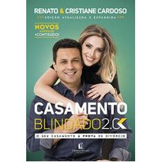 Imagem de Casamento Blindado 2.0 - Renato Cardoso | Cristiane Cardoso - 9788578609443