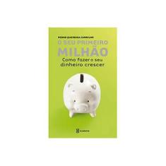 Imagem de O Seu Primeiro Milhão - Pedro Queiroga Carrilho - 9788576657811