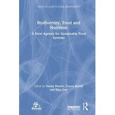 Imagem de Biodiversity, Food and Nutrition: A New Agenda for Sustainable Food Systems