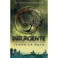 Imagem de Insurgente - Uma Escolha Pode Te Destruir - Roth, Veronica - 9788579801556