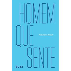 Imagem de Homem Que Sente - Jacob, Matheus - 9788593156007