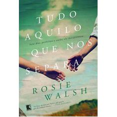 Imagem de Tudo Aquilo Que Nos Separa - Walsh ,rosie - 9788501113771