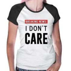 Imagem de Baby Look Raglan I Don't Care - Foca Na Moda