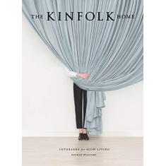 Imagem de The Kinfolk Home: Interiors for Slow Living - Nathan Williams - 9781579656652