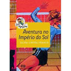 Imagem de Aventura No Império do Sol - Série Vaga-Lume - Franco, Silvia Cintra - 9788508182640