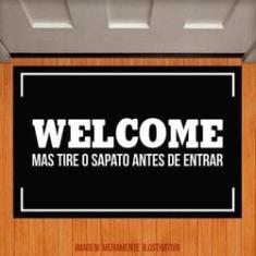 Imagem de Tapete Capacho - Welcome, Mas Tire Os Sapatos