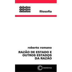 Imagem de Razão de Estado e Outros Estados da Razão - Col. Debates 335 - Romano, Roberto - 9788527310154