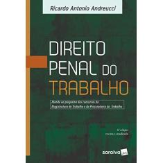 Imagem de Direito Penal do Trabalho - 6ª Ed. 2018 - Andreucci, Ricardo Antonio - 9788553172672