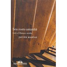 Imagem de Seu Rosto Amanhã - 2. Dança e Sonho - Marias , Javier - 9788535913163