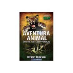 Imagem de Aventura Animal - Entre Os Leopardos - Vol. 1 - Mcgowan, Anthony - 9788539508891