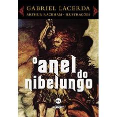 Imagem de O Anel do Nibelungo - Lacerda, Gabriel; Rackham, Arthur - 9788567854564